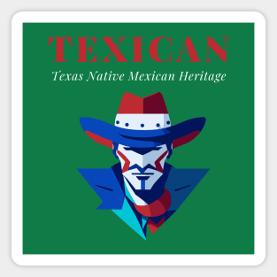 TEXICAN Texas Native Mexican Heritage Unisex TShirt Texan Tshirt Tejano Shirt. Magnet